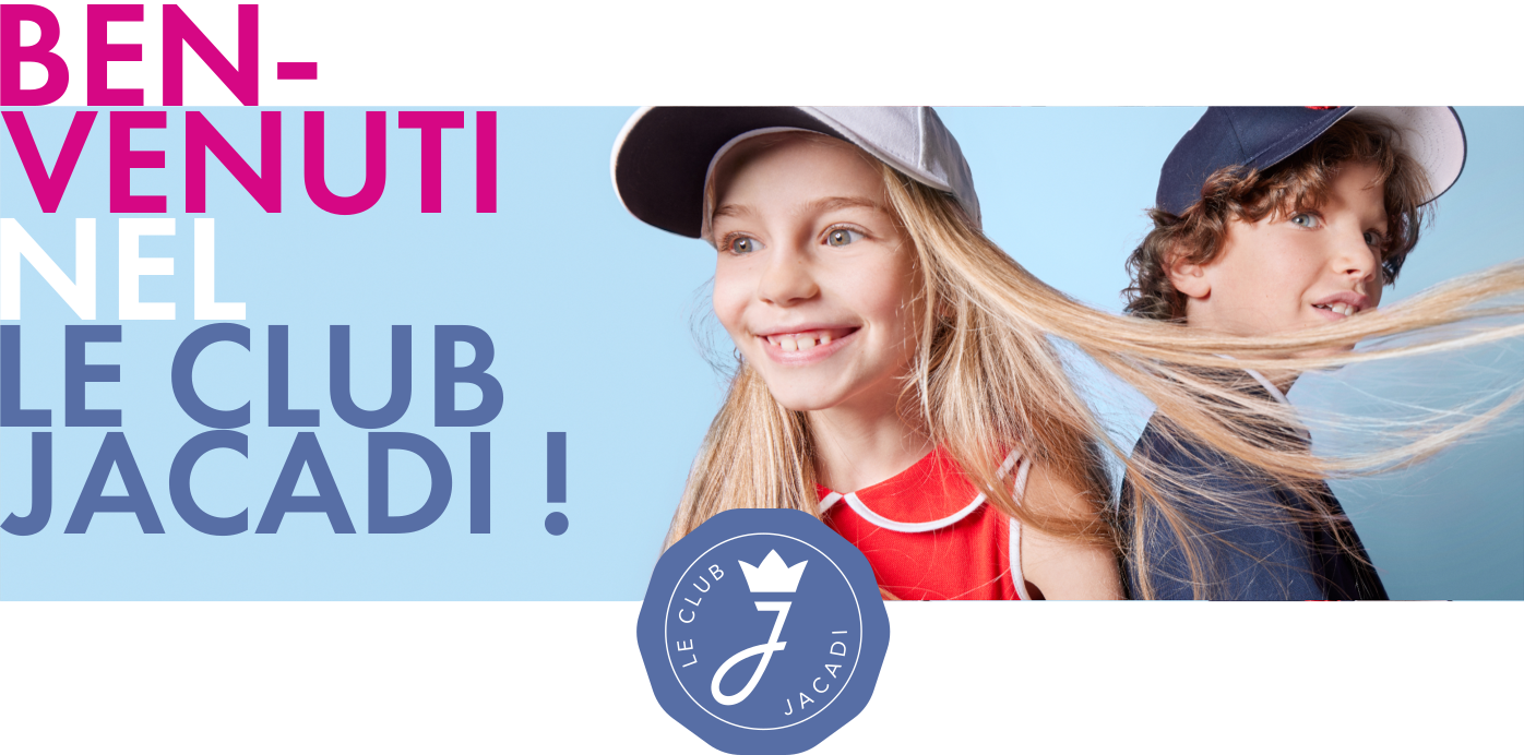 Benvenuti nel Le Club Jacadi