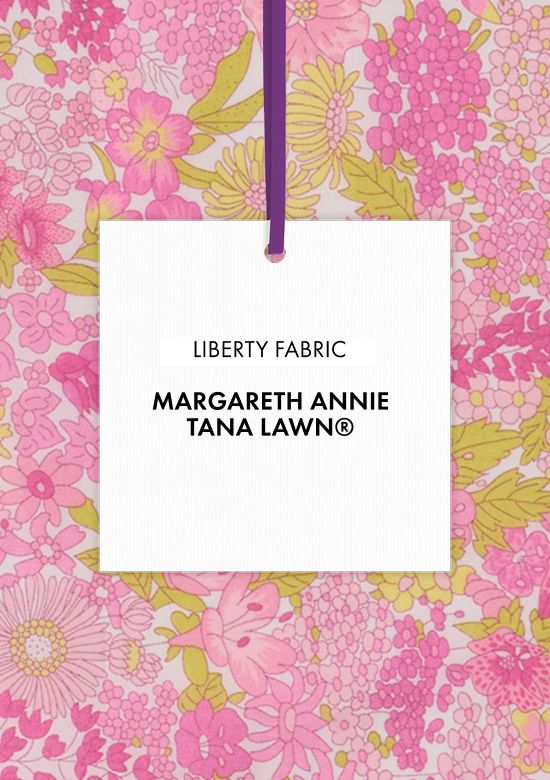 Tutta la collezione in tessuto Liberty Fabrics Margareth Annie®
